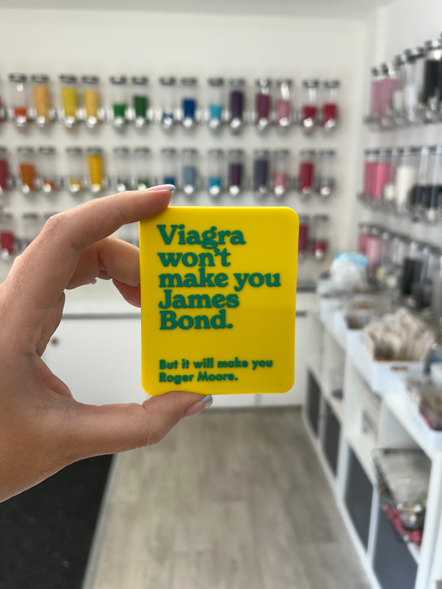 “Viagra won’t make you James Bond. But it will make you Roger Moore” magnet