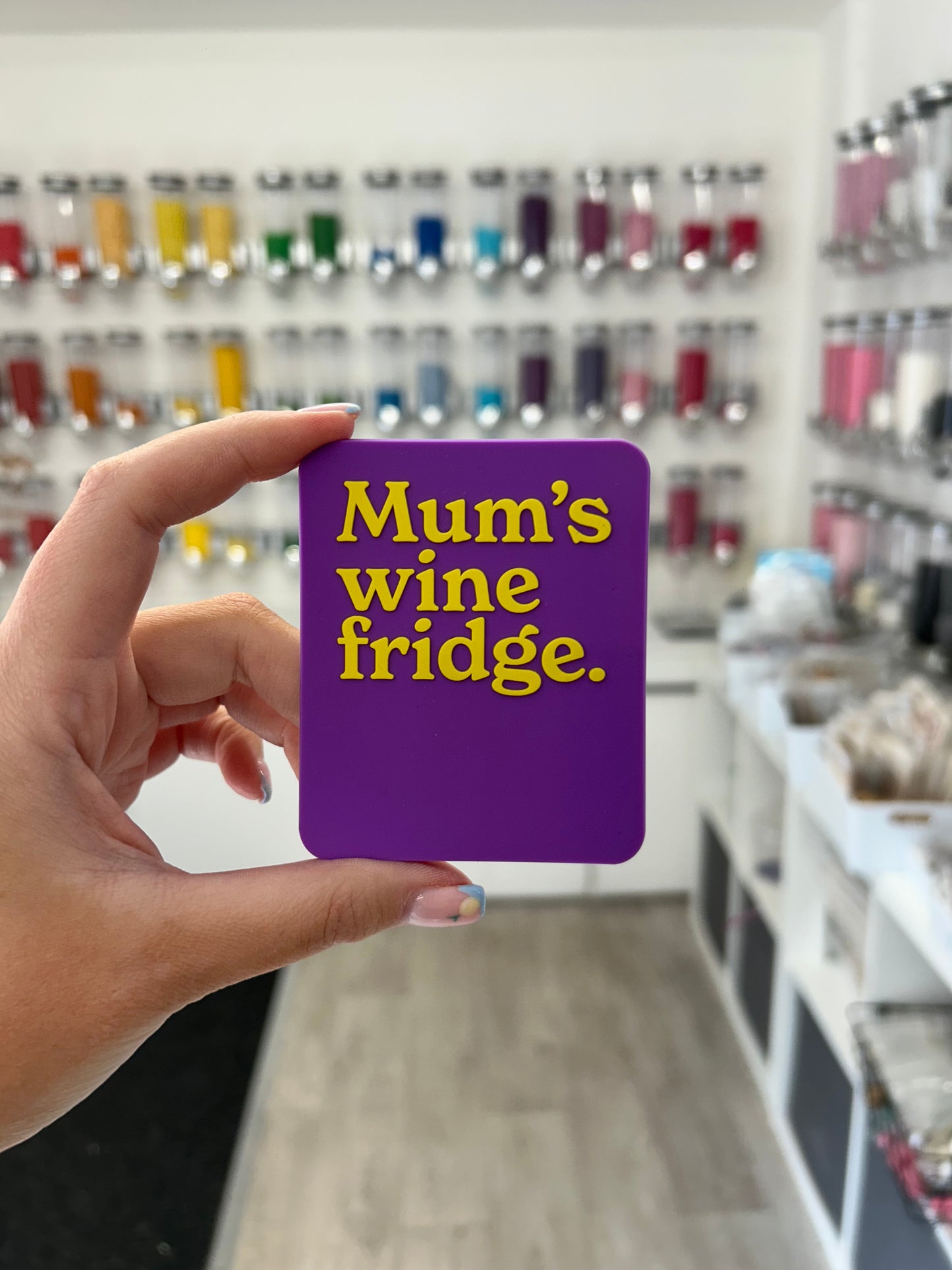“Mums wine fridge” magnet