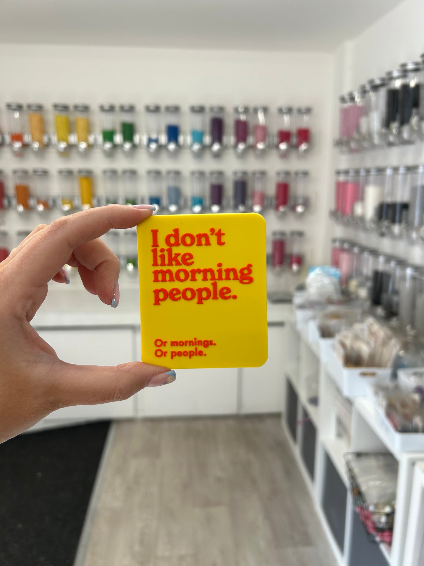 “I don’t like morning people. Or mornings. Or people” magnet