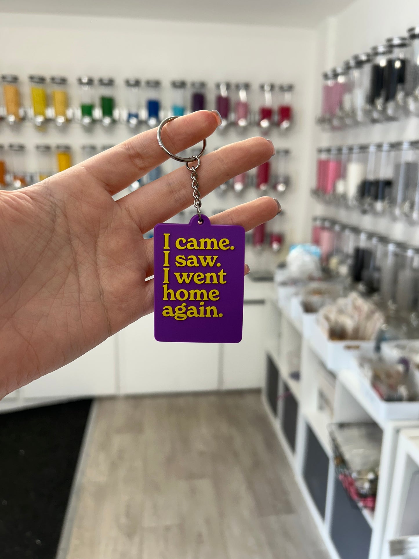 “I came. I saw. I went home again.” Keyring