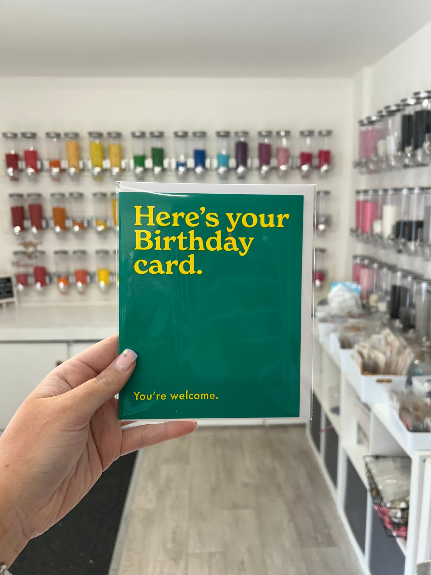 Here’s your birthday card. You’re welcome