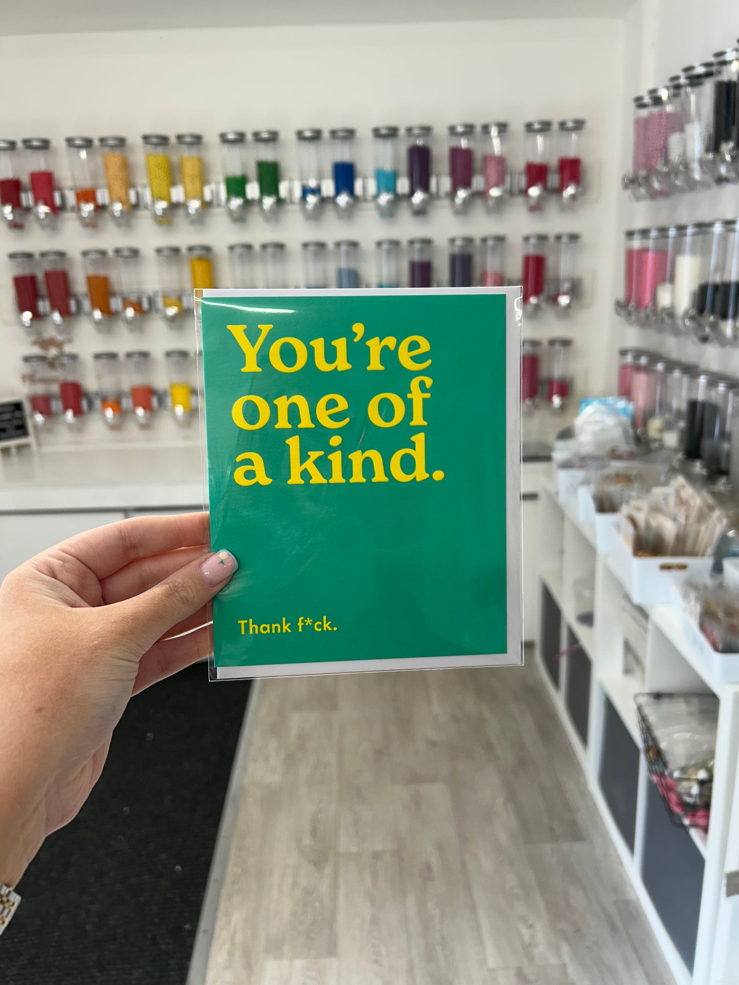 You’re one of a kind. Thank f*ck