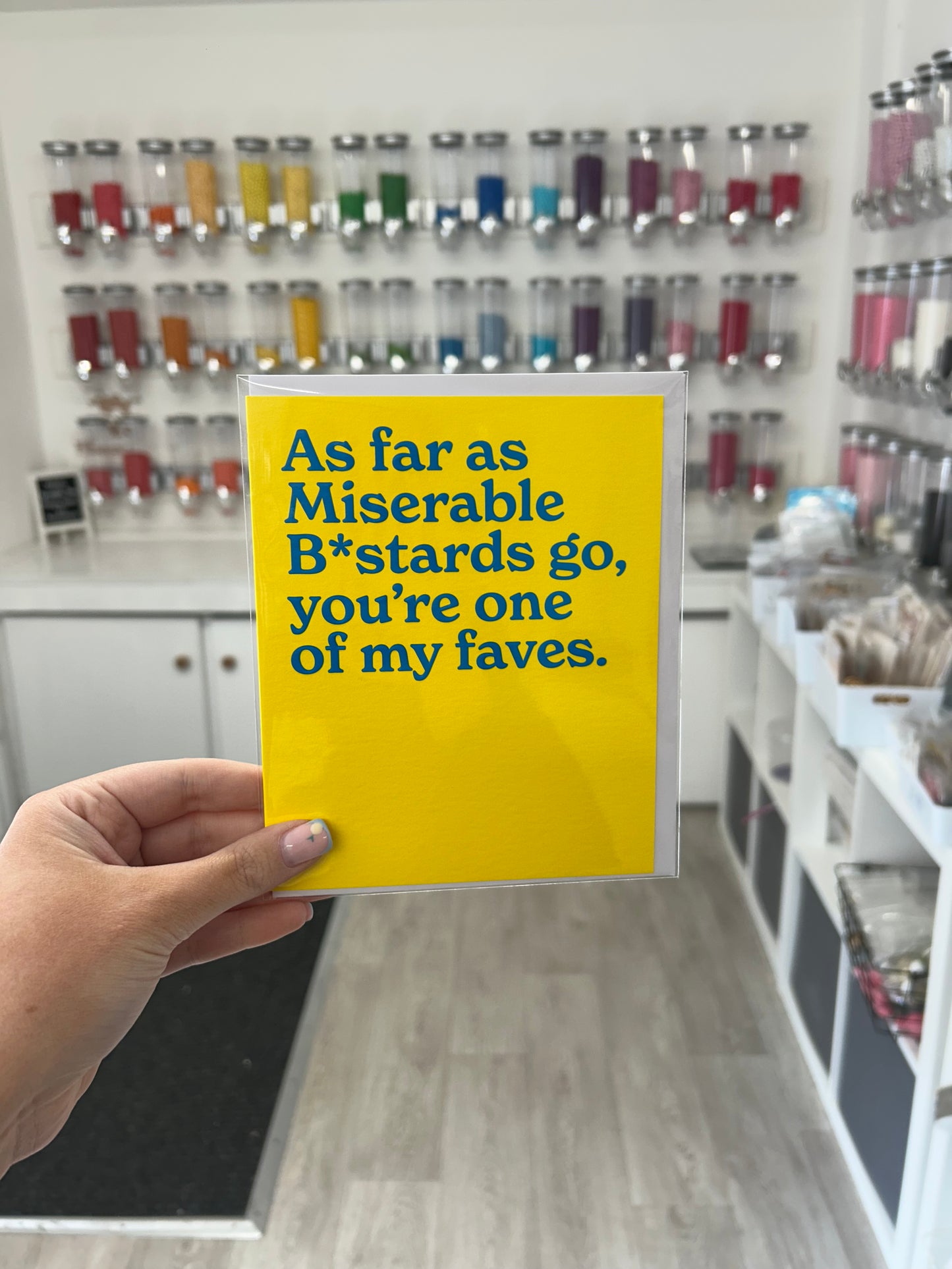 As far as miserable b*stards go, you’re one of my faves.