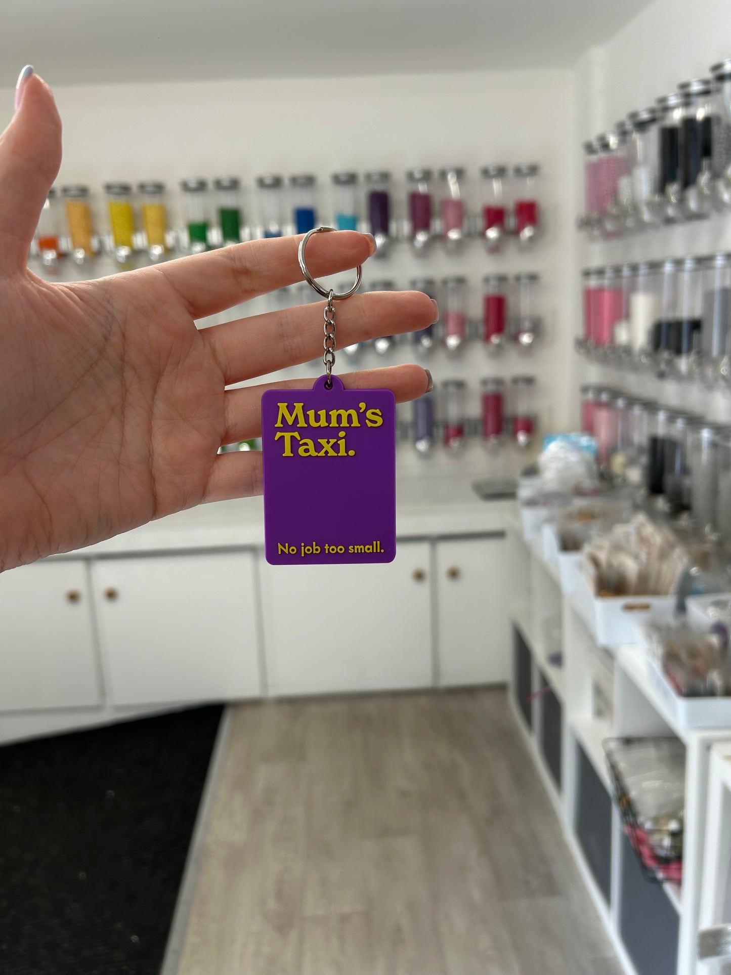“Mum’s taxi. No jobs too small” Keyring